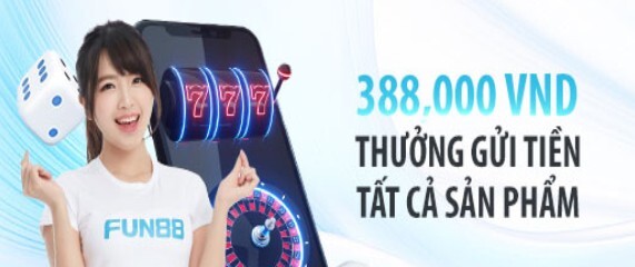Khuyến mãi Fun88 – Gửi tiền mỗi ngày nhận quà hấp dẫn