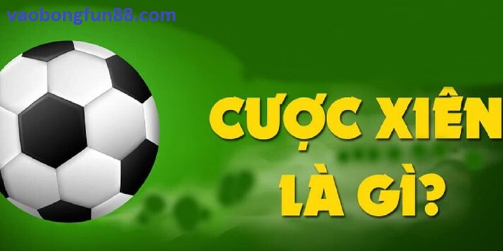 Cược xiên trong Bóng đá Cược xiên trong Bóng đá